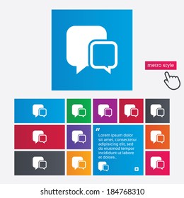 Chat sign icon. Speech bubbles symbol. Communication chat bubbles. Metro style buttons. Modern interface website buttons with hand cursor pointer. Vector