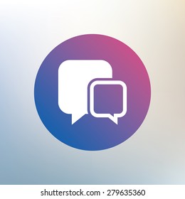 Chat sign icon. Speech bubbles symbol. Communication chat bubbles. Icon on blurred background. Vector