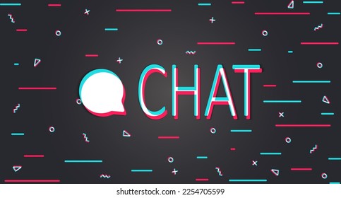 Chat. Social networks and communication on the Internet. Glitch background. Vector illustration