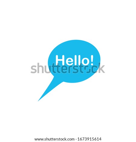 Chat speach bubble with hello word. welcome greeting message. Stock Vector illustration isolated on white background.