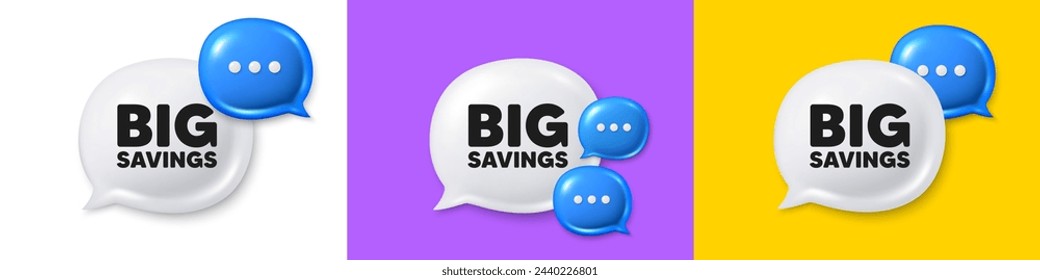 Iconos 3d de la burbuja del discurso del chat. Gran etiqueta de ahorro. Signo de precio de oferta especial. Símbolo de descuentos publicitarios. Cuadro de texto del chat de Big Savings. Banner de la burbuja del habla. Ofrecer globo de caja. Vector