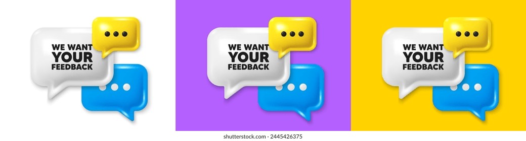 Chat speech bubble 3d icons. We want your feedback tag. Survey or customer opinion sign. Client comment. Your feedback chat text box. Speech bubble banner. Offer box balloon. Vector