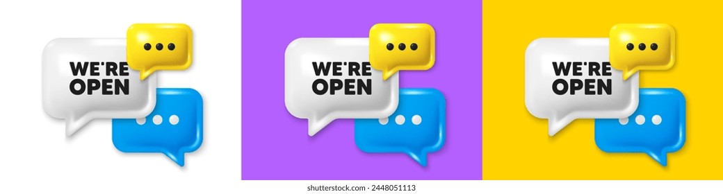 Chat speech bubble 3d icons. We are open tag. Promotion new business sign. Welcome advertising symbol. Open chat text box. Speech bubble banner. Offer box balloon. Vector