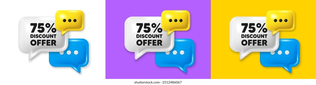 Chat speech bubble 3d icons. 75 percent discount tag. Sale offer price sign. Special offer symbol. Discount chat text box. Speech bubble banner. Offer box balloon. Vector