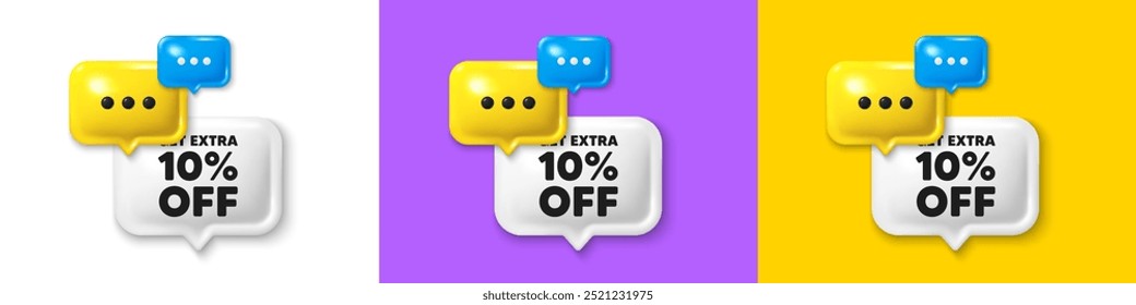 Conversar ícones 3d de balões de fala. Ganhe 10% extra de desconto. Sinal de preço de oferta de desconto. Símbolo de oferta especial. Economize 10 porcentagens. Caixa de texto de chat com desconto adicional. Faixa de balão de fala. Vetor