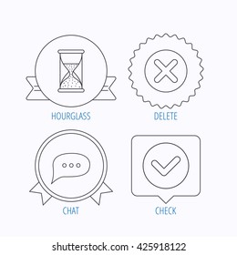 Chat speech bubble, hourglass and check icons. Delete, remove and tick linear signs. Award medal, star label and speech bubble designs. Vector