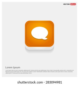 Chat Speech Bubble Icon - abstract logo type icon - Orange abstract 3d button with light board and shadow on gray background. Vector illustration
