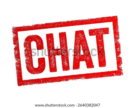 Chat - to talk in a friendly, informal way, especially about unimportant things, text concept stamp