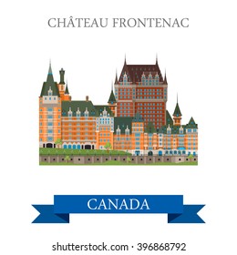 Chateau Frontenac in Quebec Canada. Flat cartoon style historic sight showplace attraction web site vector illustration. World countries cities vacation travel sightseeing North America collection.