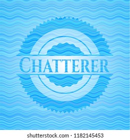 Chatterer water concept badge background.