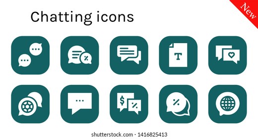 chatting icon set. 10 filled chatting icons.  Simple modern icons about  - Chat, Conversation, Text, Talk