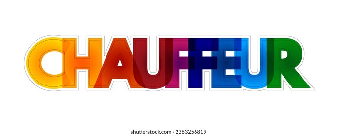 Chauffeur colorful text quote, concept background