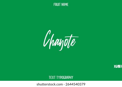 Chayote Fruit Name In Brush Cursive Typography Text Design Element