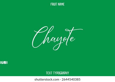 Chayote Fruit Name In Brush Cursive Typography Text Design Element