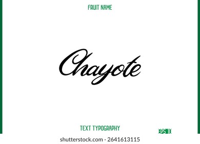 Chayote   -Fruit Name In Modern Cursive Typography Text Design Element