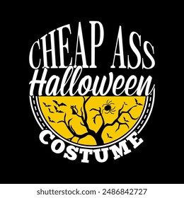 Cheap Ass Halloween Costume Graphic, Halloween Party Halloween Pumpkin Halloween Costume Graphic Illustration Design