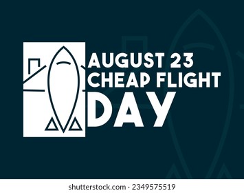 Cheap Flight Day. August 23. Eps 10.