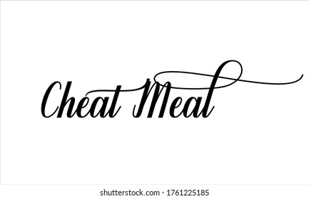 cheat meal Calligraphic Cursive Typographic Text on White Background