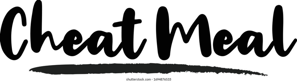 Cheat Meal- inspirational quote, typography art with brush texture. Black vector phase isolated on white 
background. Lettering for posters, cards design, T-Shirts.
