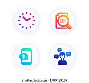 Check article, Phone payment and Time icons simple set. Button with halftone dots. Conversation messages sign. Magnifying glass, Mobile pay, Clock. Communication. Education set. Vector