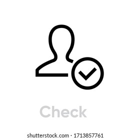 Check Customer Icon. Editable Line Vector. Flat Sign Person With A Symbol In The Circle Of Done. Single Pictogram.