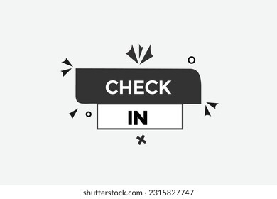 check in customize  vectors, sign, level bubble speech check in
