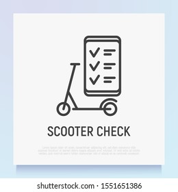 Check electric scooter and put check marks in smartphone. Thin line icon of transport sharing service. Modern vector illustration.