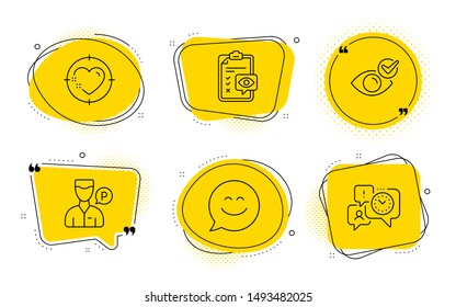 Check Eye, Smile Chat And Time Management Signs. Chat Bubbles. Eye Checklist, Valet Servant And Heart Target Line Icons Set. Optometry, Parking Man, Love Aim. Vision. People Set. Vector