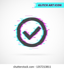 Check Glitch Art Vector Icon. Checkmark Flat Accept Sign.