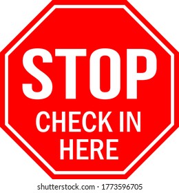 Check in here stop sign. Red background. Perfect for backgrounds, backdrop, sign, symbol, icon, label, sticker, poster, banner and wallpapers.