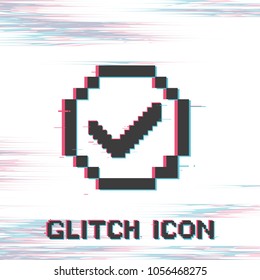 Check icon. Ok. Glitch effect vector icon. Pixel art. 8 bit