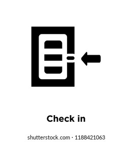Check in icon vector isolated on white background, logo concept of Check in sign on transparent background, filled black symbol