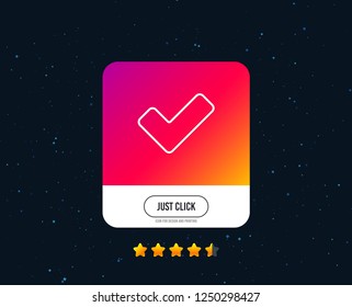 Check line icon. Approved Tick sign. Confirm, Done or Accept symbol. Web or internet line icon design. Rating stars. Just click button. Vector