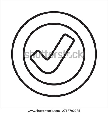 Check mark in circle icon. Icon symbol for right, approve, confirm, select, accept, agree, choose, yes, success, positive, correct, okay. Vector button icon for user interface.