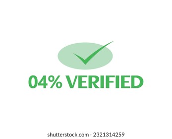 
Check mark icon with 04% Verified Sign and stamp label fantastic font vector art illustration with green
color combination in white background