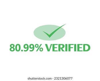 Check mark icon with 80.99% Verified Sign and stamp label fantastic font vector art illustration with green
color combination in white background