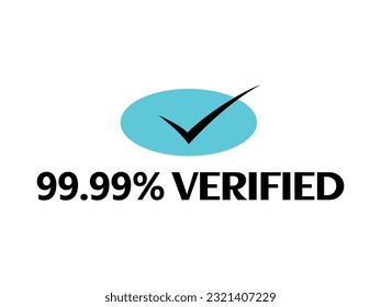 
Check mark icon with 99.99% Verified icon Sign and stamp label fantastic font vector art illustration with blue and black color combination in white background