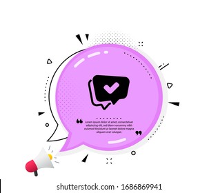 Icono de marca de verificación. Burbuja del discurso de cita. Signo aprobado. Símbolo de chat de burbuja de discursos. Marcas de cotización. Icono aprobado clásico. Vector