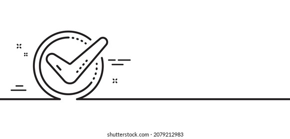 Check mark line icon. Accepted or Approve sign. Tick symbol. Minimal line illustration background. Confirmed line icon pattern banner. White web template concept. Vector