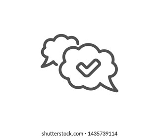 Check mark line icon. Approved comic sign. Speech bubble chat symbol. Quality design element. Linear style approved icon. Editable stroke. Vector