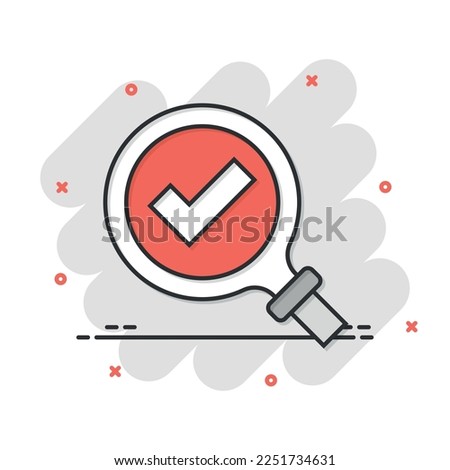 Check mark with magnifying glass icon in comic style. Loupe accept cartoon vector illustration on white isolated background. Search checklist splash effect business concept.