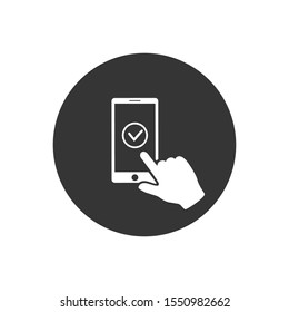 Check mark on smartphone screen. Hand holds the smartphone and finger touches screen. Flat design illustration icon