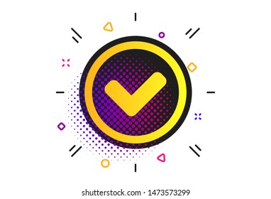 Check mark sign icon. Halftone dots pattern. Yes circle symbol. Confirm approved. Classic flat tick icon. Vector