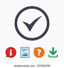 Check mark sign icon. Yes circle symbol. Confirm approved. Information think bubble, question mark, download and report.