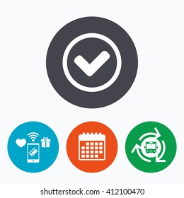 Check mark sign icon. Yes circle symbol. Confirm approved. Mobile payments, calendar and wifi icons. Bus shuttle.