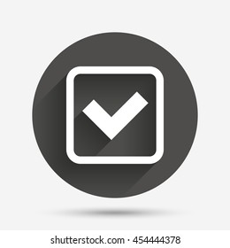 Check mark sign icon. Yes square symbol. Confirm approved. Circle flat button with shadow. Vector