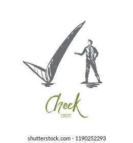 Check, mark, tick, sign, symbol concept. Hand drawn person and sign of tick concept sketch. Isolated vector illustration.