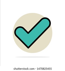 Check, Ok, Tick, Good Abstract Circle Background Flat color Icon. Vector Icon Template background
