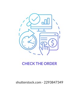 Check order blue gradient concept icon. Be careful with transactions. Online investing rule abstract idea thin line illustration. Isolated outline drawing. Myriad Pro-Bold font used
