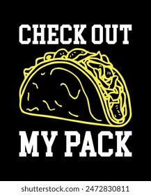 Check Out My pack Tacos t shirt design